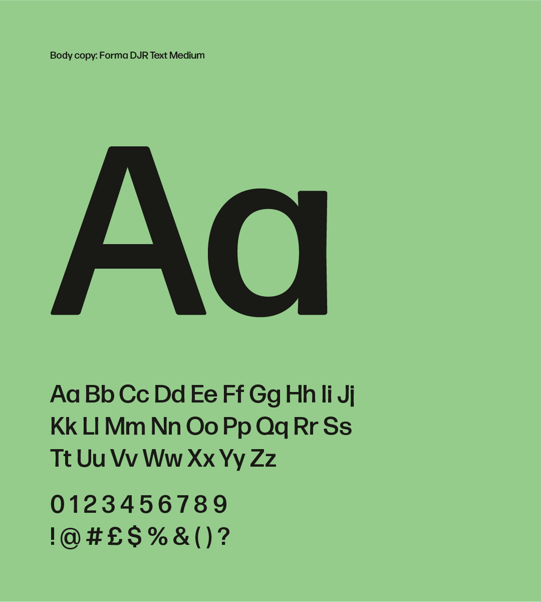 This image is the same as the previous one, this time showing the brand body text typeface, font Forma DJR Text Medium, in black on a green background.